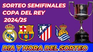 SORTEO SEMIFINALES DE LA COPA DEL REY CUANDO SE CELEBRA FECHA HORARIO DÍA Y HORA EN VARIOS PAÍSES [upl. by Annyahs]