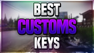 BEST Customs KEY Guide  Escape From Tarkov [upl. by Walston]