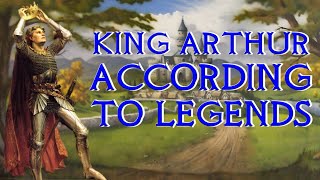 The Legendary King Arthur  Full Story Explained  Arthurian Legend [upl. by Kavanagh]