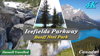 Breathtaking Scenic Drive Part 1 Icefields Parkway in Banff National Park  Canada 4K [upl. by Garwin]