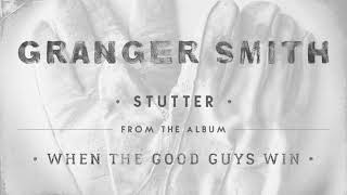 Granger Smith  Stutter Official Audio [upl. by Aneret]