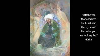 Kabir  𝐓𝐡𝐞 𝐃𝐢𝐯𝐢𝐧𝐞 𝐏𝐫𝐞𝐬𝐞𝐧𝐜𝐞 𝐨𝐟 𝐓𝐫𝐮𝐭𝐡  Sufi Mysticism  Hindu Bhakti [upl. by Andrey]