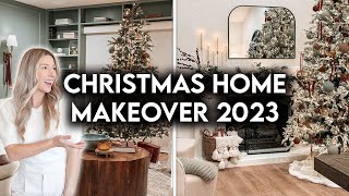 CHRISTMAS HOME MAKEOVER  HOLIDAY DECORATE WITH ME 2023 [upl. by Eliason]