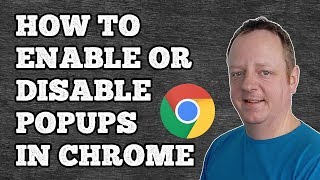 How To Enable Or Disable Popups In Google Chrome 2018 [upl. by Talyah]