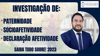 Investigação de paternidade socioafetividade declaração afetividade Saiba tudo sobre 2023 [upl. by Schoenberg434]