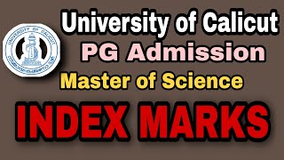 INDEX MARKS  PG Admission 2020  University of Calicut  MSc  How to calculate Index Marks [upl. by Fayette]