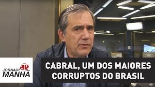 Cabral um dos maiores corruptos do Brasil  Marco Antonio Villa [upl. by Nwadrebma]