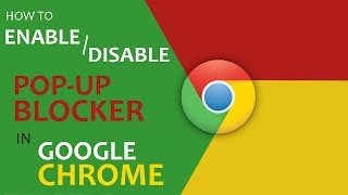 How to Enable  Disable Pop Up Blocker in Google Chrome 2017 [upl. by Ameehs]