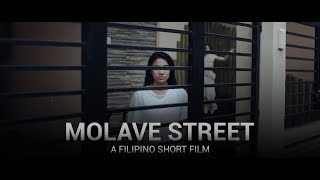 MOLAVE STREET 2018  A Filipino Short Film [upl. by Nester]