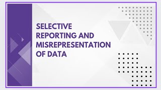 Selective reporting and misrepresentation of data [upl. by Vidal659]