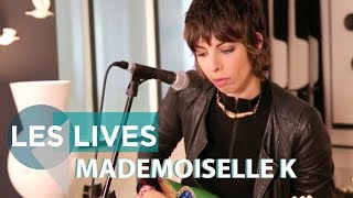 Mademoiselle K  Jalouse live [upl. by Okimuk]