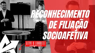 DIREITO DE FAMÍLIA Reconhecimento de filiação socioafetiva [upl. by Trometer]