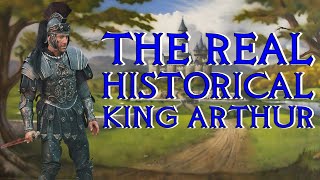 Real Historical Basis For King Arthur  Arthurian Legend [upl. by Narayan]