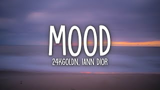 24kGoldn  Mood Lyrics ft Iann Dior [upl. by Eednas]