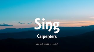 Carpenters  Sing Lyrics [upl. by Crin]