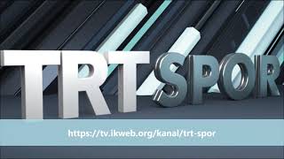 TRT SPOR  Canlı Yayın [upl. by Ertnod]