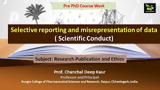 Selective reporting and misrepresentation of data  Scientific Conduct [upl. by Oicelem321]