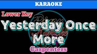 Yesterday Once More by Carpenter Karaoke  Lower Key [upl. by Fisuoy]