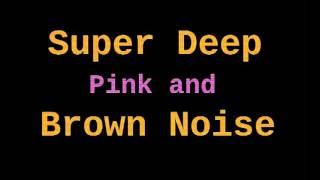 Super Deep Brown Noise  Pink Noise 12 Hours [upl. by Yorgerg170]