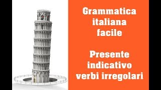 Grammatica italiana  Presente indicativo  verbi irregolari [upl. by Charlotte]