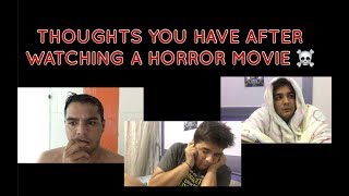 Thoughts you have after watching a HORROR MOVIE [upl. by Beitris]