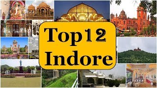 Indore Tourism  Famous 12 Places to Visit in Indore Tour [upl. by Nnylyam665]