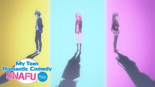 My Teen Romantic Comedy SNAFU TOO  Opening  Harumodoki [upl. by Arvind]