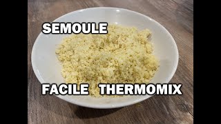 COMMENT FAIRE DE LA SEMOULE AU THERMOMIX [upl. by Gizela]