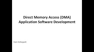 Developing application software for Xilinx AXI DMA [upl. by Winters714]