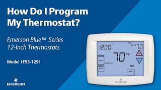 Emerson Blue™️ Series 12 Inch  How Do I Program My Thermostat [upl. by Dulcea]