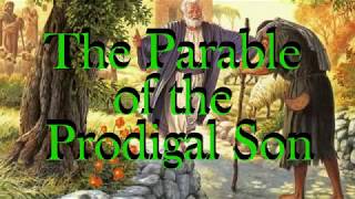 The Parable of The Prodigal Son KJV [upl. by Stetson926]