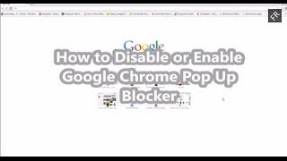 How to Disable or Enable Google Chrome pop up blocker [upl. by Ancell397]