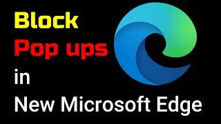 How to block pop ups on Microsoft Edge windows 10 2022 [upl. by Hisbe467]