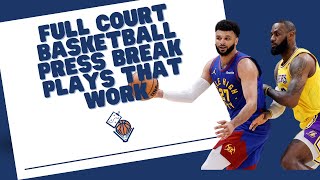 Full Court Basketball Press Break Plays That Work [upl. by Utimer]