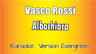 Vasco Rossi Albachiara versione Karaoke Academy Italia [upl. by Htrap463]